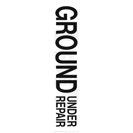 Decal - sign ground under repair