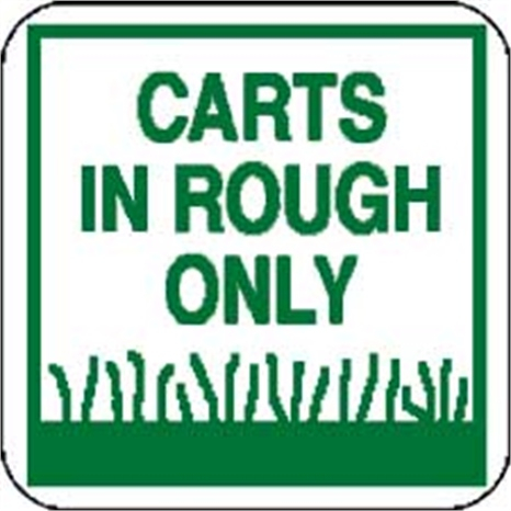Sign - carts in rough only