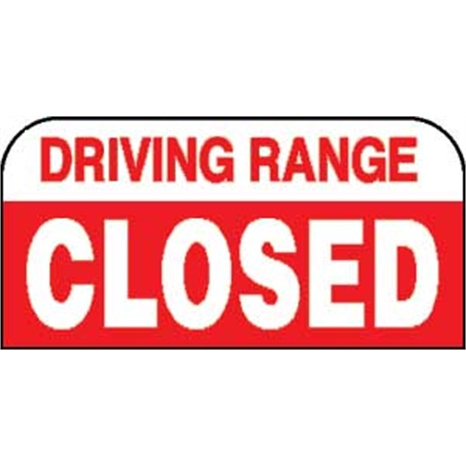 Sign - driving range closed
