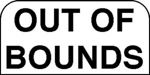 Sign - out of bounds