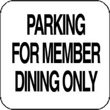Sign - parking member dining only