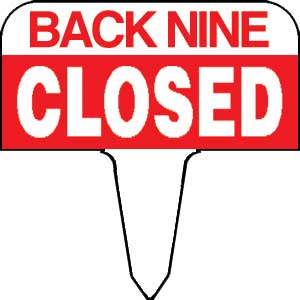 Sign - back nine closed
