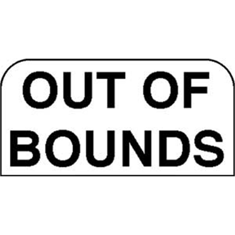 Sign - out of bounds