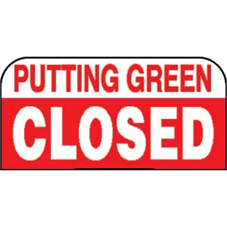 Sign - putting green closed