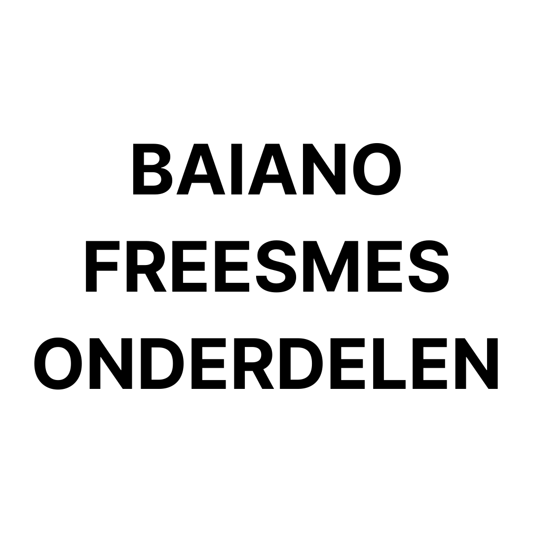 Baiano freesmes onderdelen